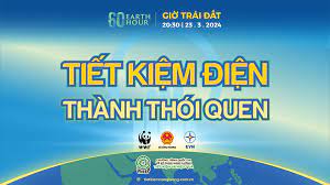 Chiến dịch Giờ Trái đất 2024: TIẾT KIỆM ĐIỆN - THÀNH THÓI QUEN